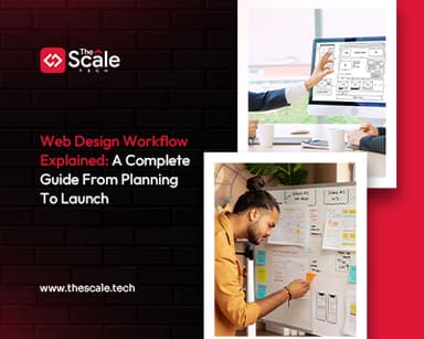 Web Design Workflow Explained: A Complete Guide From Planning To Launch
